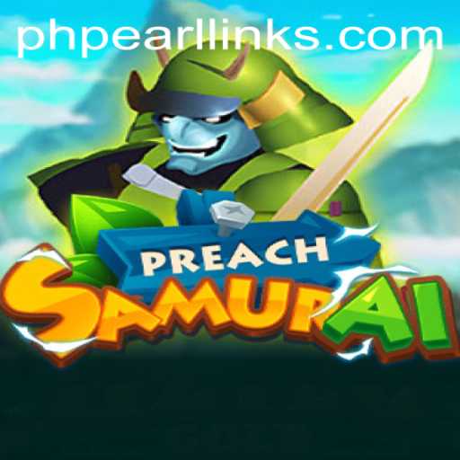 Dive into the World of PreachSamurai: An Epic Gaming Adventure
